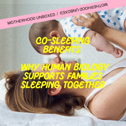 Co-sleeping Benefits: Why Human Biology Supports Families Sleeping Together